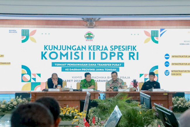 Kunjungan Kerja Spesifik Komisi II DPR RI Terkait Pengawasan Dana Transfer Pusat ke Daerah ke Provinsi Jawa Tengah