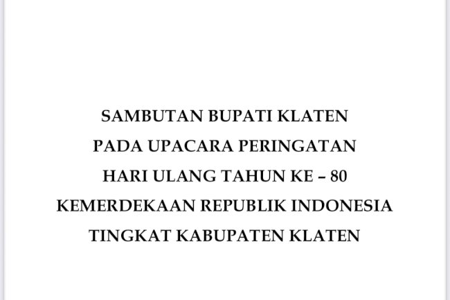 Sambutan Bupati Klaten pada Upacara Peringatan Hari Ulang Tahun ke-80 Kemerdekaan Republik Indonesia Tingkat Kabupaten Klaten