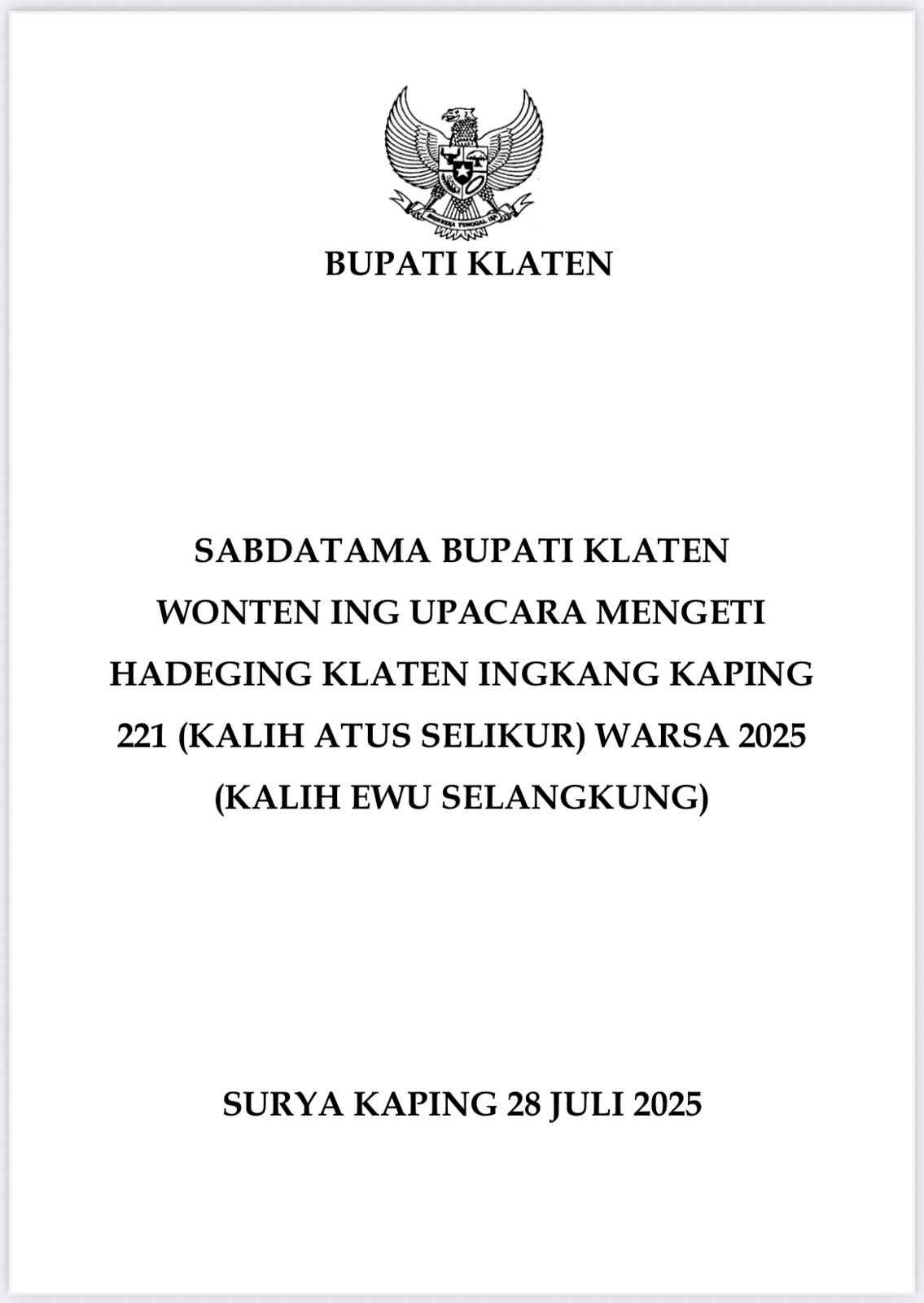 SABDATAMA BUPATI KLATEN WONTEN ING UPACARA MENGETI HADEGING KLATEN INGKANG KAPING 221 (KALIH ATUS SELIKUR) WARSA 2025 (KALIH EWU SELANGKUNG)